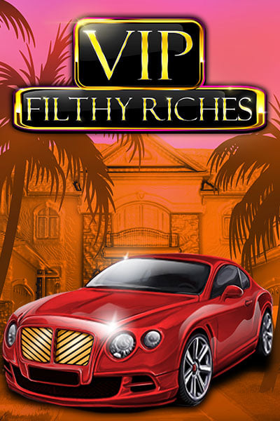VIP Filthy Riches