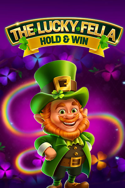 The Lucky Fella: Hold & Win