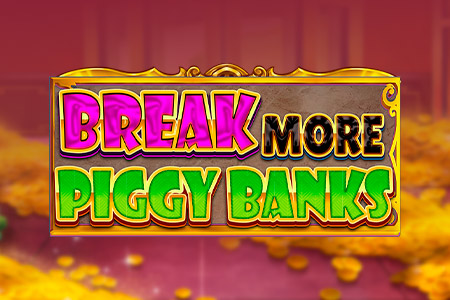Break More Piggy Banks