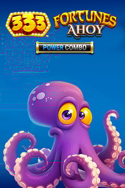 333 Fortunes Ahoy POWER COMBO